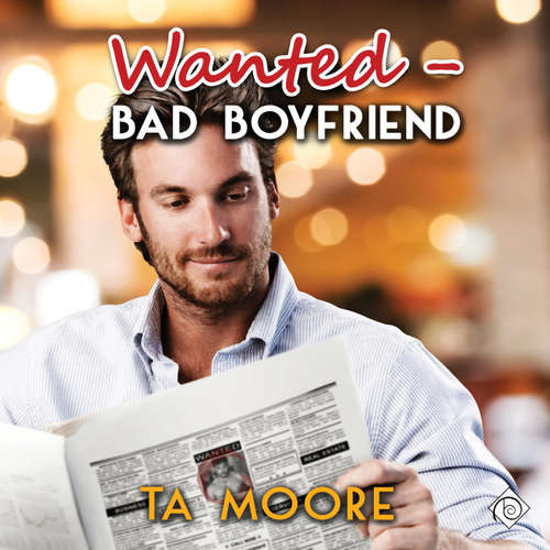 Audiobook Wanted - Bad Boyfriend - TA Moore - Michael Mola