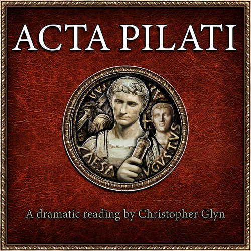 Audiobook Acta Pilati (Pilate's Report to Caesar) - Christopher Glyn - Christopher Glyn