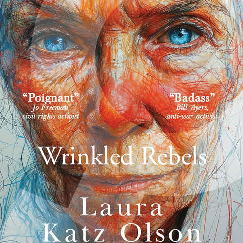 Audiobook Wrinkled Rebels - Laura Katz Olson - Alix Olson