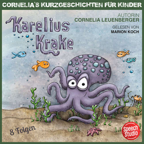 Hoerbuch Karelius Krake - Cornelia Leuenberger - Marion Koch