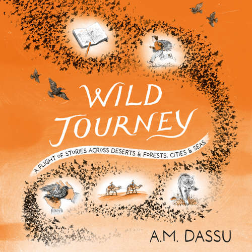 Audiobook Wild Journey - A. M. Dassu - Anushka Chakravarti