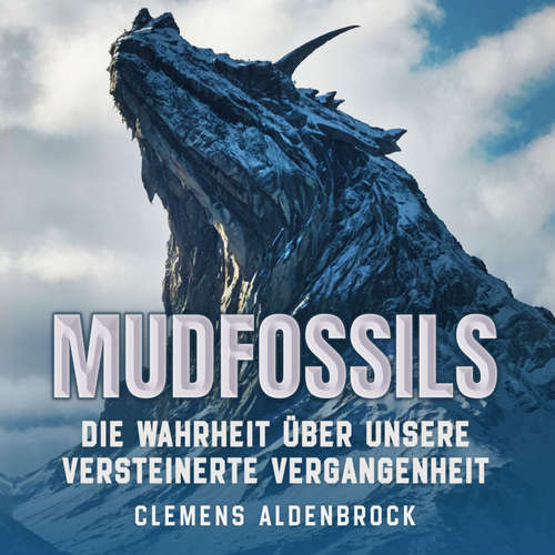 Hoerbuch Mudfossils - Clemens Aldenbrock - Pierre Huber