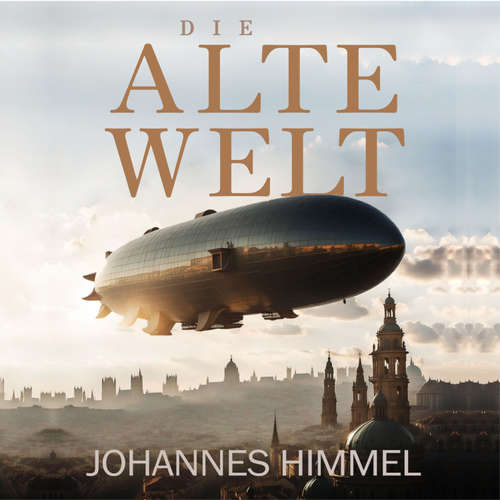 Hoerbuch Die Alte Welt - Johannes Himmel - Pierre Huber