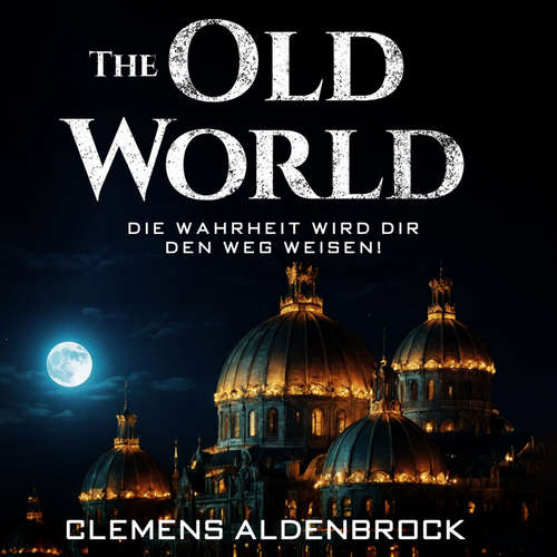 Hoerbuch The Old World 2 - Clemens Aldenbrock - Pierre Huber