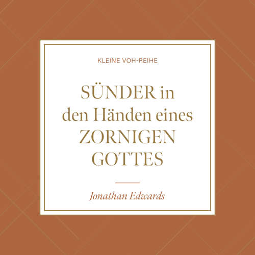 Hoerbuch Sünder in den Händen eines zornigen Gottes - Jonathan Edwards - Thomas Hopp