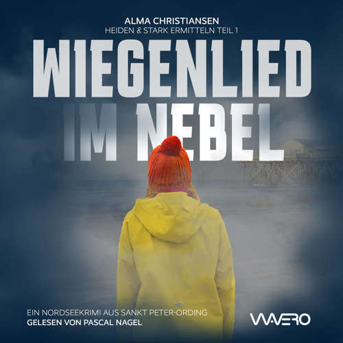 Hoerbuch Wiegenlied im Nebel - Alma Christiansen - Pascal Nagel