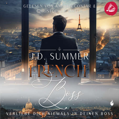 Hoerbuch French Boss: Verliebe dich niemals in deinen Boss (French Hearts 4) - J.D. Summer - Andrea Contar