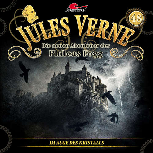 Hoerbuch Jules Verne, Die neuen Abenteuer des Phileas Fogg, Folge 48: Im Auge des Kristalls - Marc Freund - Christian Brückner