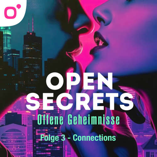 Hoerbuch Open Secrets, Staffel 1, Folge 3: Connections - DC Odesza - Lena Tiemann