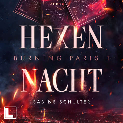 Hoerbuch Hexennacht - Burning Paris, Band 1 - Sabine Schulter - Friederike Solak