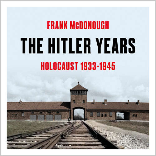 Audiobook The Hitler Years - Frank McDonough - Paul McGann
