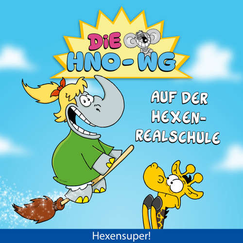Hoerbuch Ruthe, DIE HNO-WG: Auf der Hexenrealschule - Ralph Ruthe - Jan van Weyde