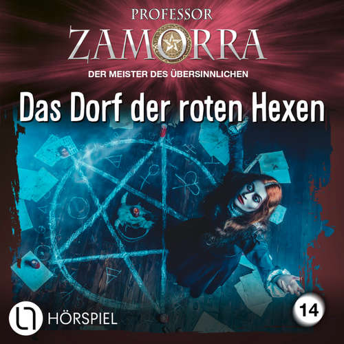 Hoerbuch Professor Zamorra, Folge 14: Das Dorf der roten Hexen - Veronique Wille - Matthias Lühn
