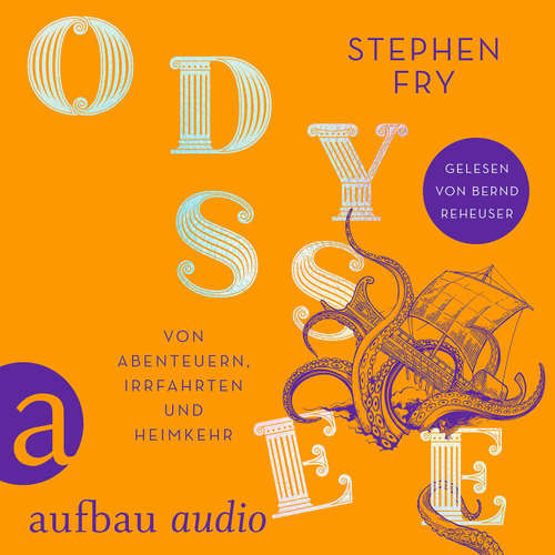 Hoerbuch Odyssee - Von Abenteuern, Irrfahrten und Heimkehr - Stephen Fry - Bernd Reheuser