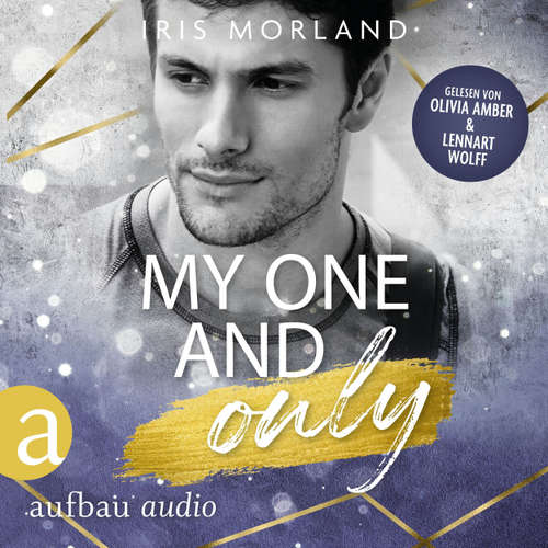 Hoerbuch My one and only - Die Younger's Family Saga, Band 4 - Iris Morland - Olivia Amber