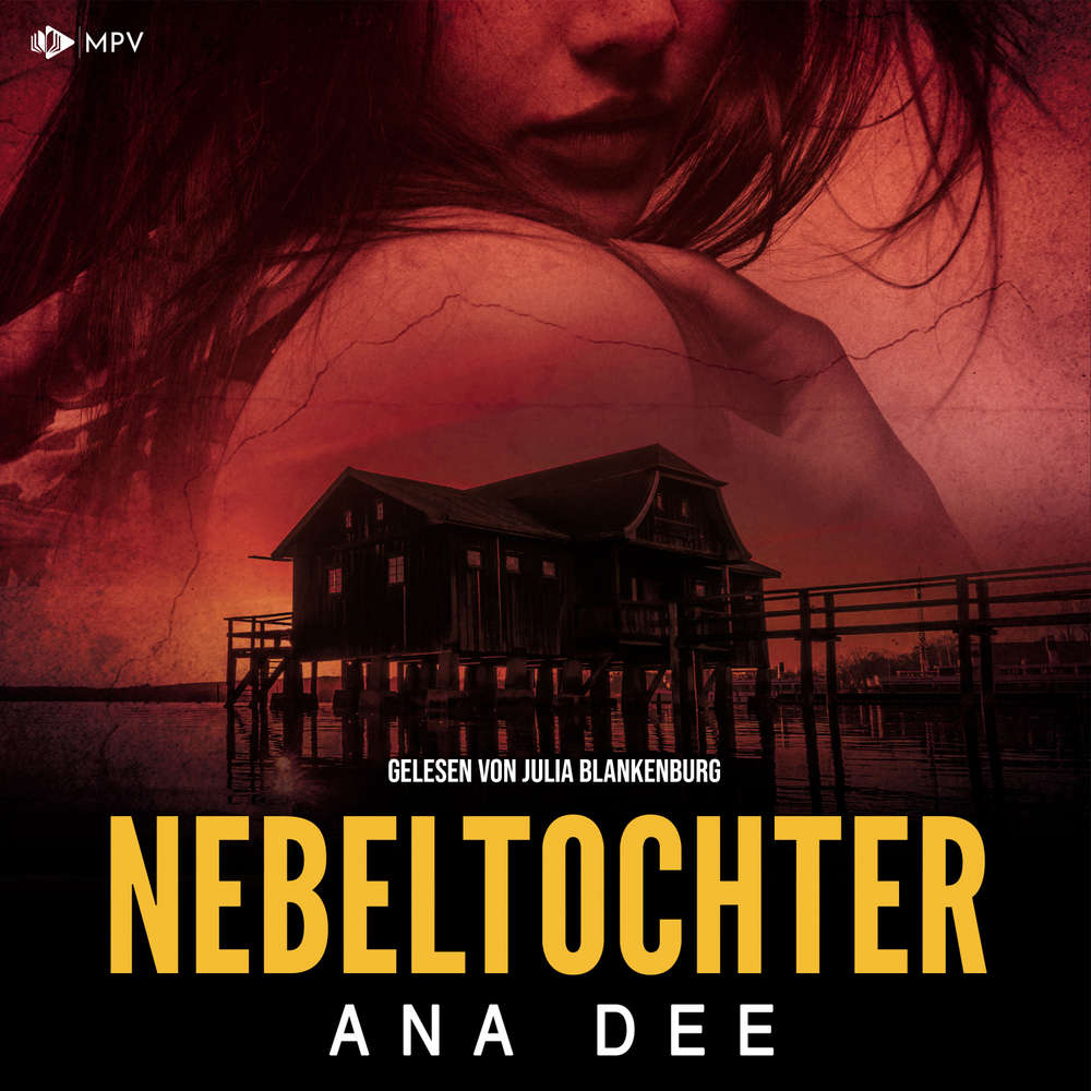 Hoerbuch Nebeltochter - Ana Dee - Julia Blankenburg