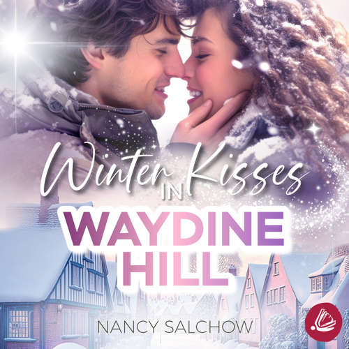 Hoerbuch Winter Kisses in Waydine Hill - Nancy Salchow - Ivana Konovic