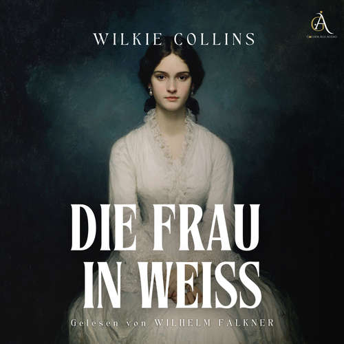 Hoerbuch Die Frau in Weiß - Hörbuch Klassiker - Wilkie Collins - Wilhelm Falkner