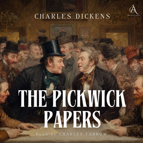 Audiobook The Pickwick Papers - Audiobook - Charles Dickens - Charles Farrow