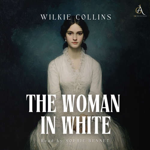 Audiobook The Woman in White - Audiobook - Wilkie Collins - Sophie Bennet
