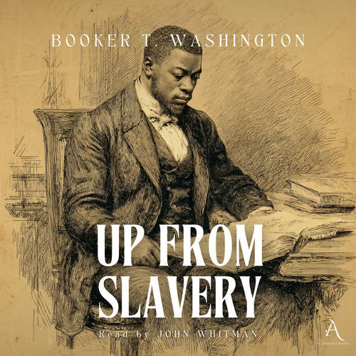 Audiobook Up from Slavery - Audiobook - Booker T. Washington - John Whitman