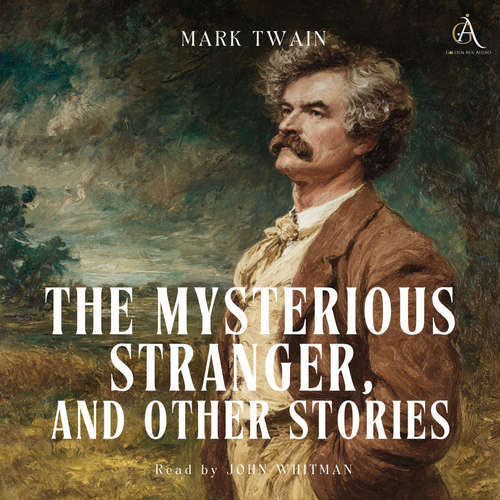 Audiobook The Mysterious Stranger, and Other Stories - Audiobook - Mark Twain - John Whitman