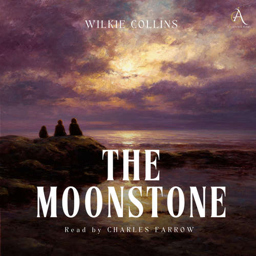 Audiobook The Moonstone - Audiobook - Wilkie Collins - Charles Farrow