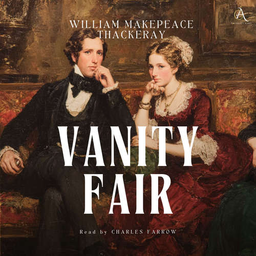 Audiobook Vanity Fair - Audiobook - William Makepeace Thackeray - Charles Farrow
