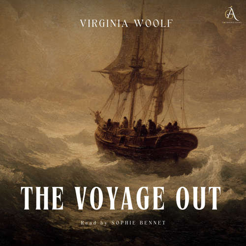Audiobook The Voyage Out - Audiobook - Virginia Woolf - Sophie Bennet