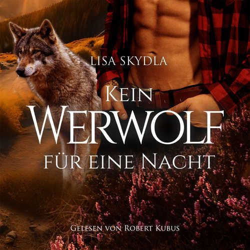 Hoerbuch Kein Werwolf für eine Nacht - Skydla Lisa - Kubus Robert