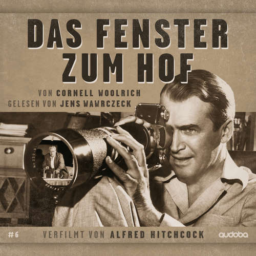 Hoerbuch Das Fenster zum Hof - Cornell Woolrich - Jens Wawrczeck