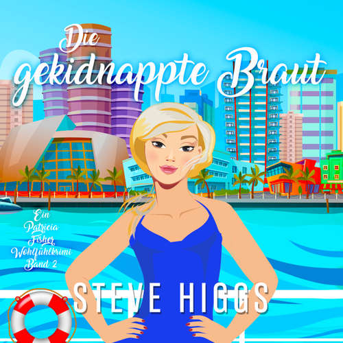 Hoerbuch Die gekidnappte Braut - Steve Higgs - Anja Podritzki