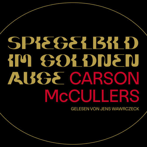 Hoerbuch Spiegelbild im goldenen Auge - Carson McCullers - Jens Wawrczeck