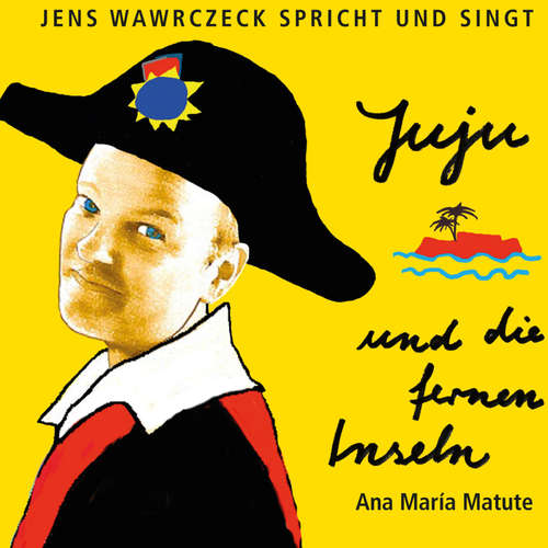 Hoerbuch Juju und die fernen Inseln - Ana Maria Matute - Jens Wawrczeck