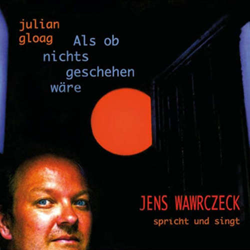 Hoerbuch Als ob nichts geschehen wäre - Julian Gloag - Jens Wawrczeck