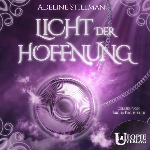 Hoerbuch Licht der Hoffnung - Adeline Stillman - Micha Fuchsfeuer