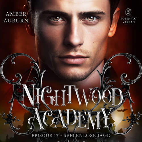 Hoerbuch Nightwood Academy, Episode 17 - Seelenlose Jagd - Amber Auburn - Sarah Dorsel