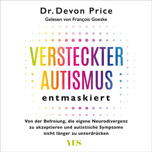 Hoerbuch Versteckter Autismus entmaskiert - Devon Price - François Goeske