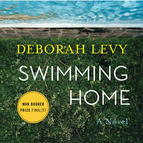 Audiobook Swimming Home - Deborah Levy - Sophie Ward