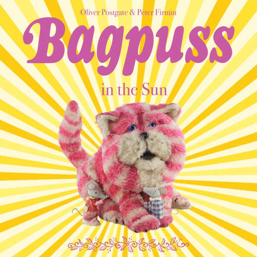 Audiobook Bagpuss in the Sun - Oliver Postgate - Oliver Postgate