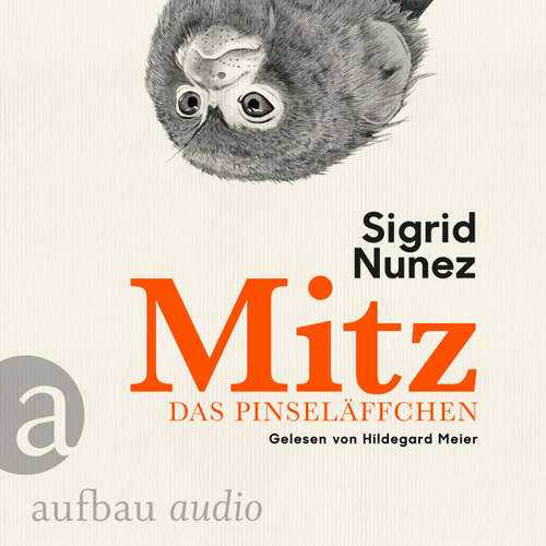Hoerbuch Mitz, das Pinseläffchen - Sigrid Nunez - Hildegard Meier