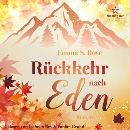 Hoerbuch Rückkehr nach Eden - Kleine Stadt, große Gefühle, Band 4 - Emma S. Rose - Izabella Rey