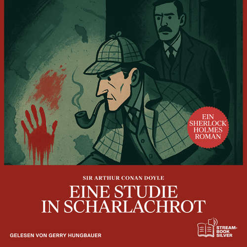 Hoerbuch Eine Studie in Scharlachrot - Sir Arthur Conan Doyle - Gerry Hungbauer