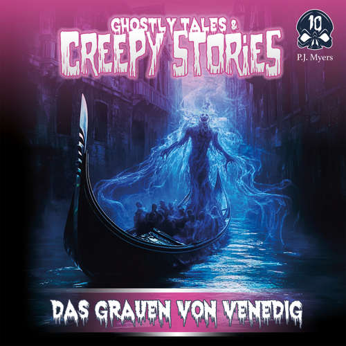 Hoerbuch Ghostly Tales & Creepy Stories, Folge 10: Das Grauen von Venedig - P.J. Myers - Dietmar Wunder