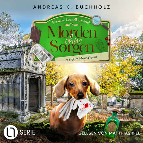 Hoerbuch Mord im Mausoleum - Morden ohne Sorgen, Folge 6 - Andreas K. Buchholz - Matthias Kiel