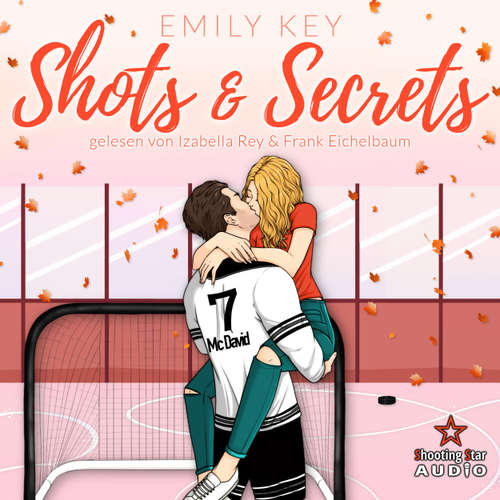 Hoerbuch Shots & Secrets: Spicy Hockey Romance - Boston Badgers, Sports & Romance, Band 5 - Emily Key - Izabella Rey