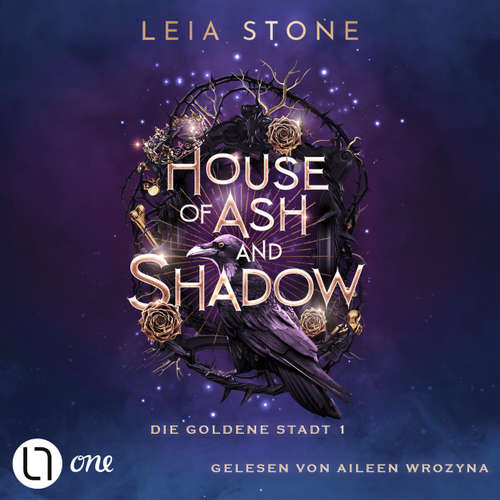 Hoerbuch House of Ash and Shadow - Die goldene Stadt, Teil 1 - Leia Stone - Aileen Wrozyna