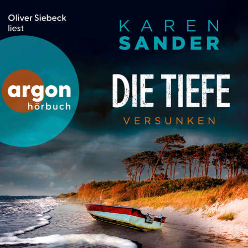 Hoerbuch Die Tiefe: Versunken - Engelhardt & Krieger ermitteln, Band 7 - Karen Sander - Oliver Siebeck