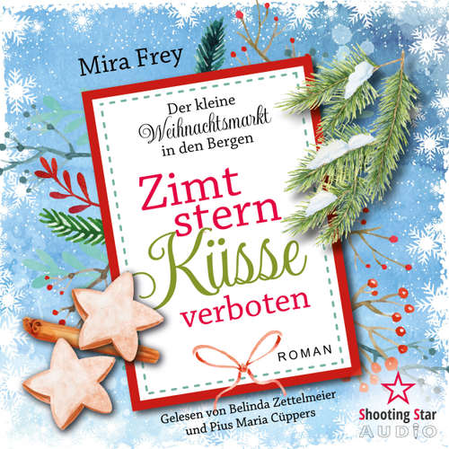 Hoerbuch Zimtsternküsse verboten - Der kleine Weihnachtsmarkt in den Bergen, Band 5 - Mira Frey - Belinda Zettelmeier