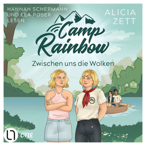 Hoerbuch Zwischen uns die Wolken - Camp Rainbow, Teil 2 - Alicia Zett - Lea Roser
